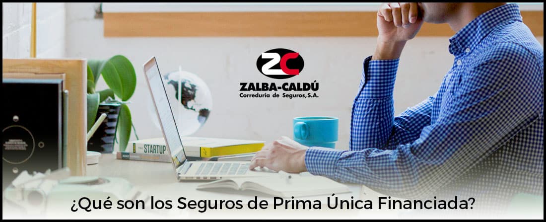 Seguro-Vida-Prima-Unica-Financiada-Blog-Zalba-Caldu-Correduria-Seguros-Zaragoza-Web