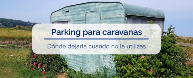 blog PARKING CARAVANA ZALBA CALDU CORREDURIA SEGUROS ZARAGOZA